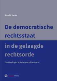 De democratische rechtsstaat in de gelaagde rechtsorde