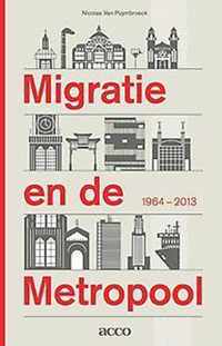 Migratie en de Metropool 1964-2013