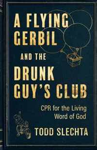 A Flying Gerbil and the Drunk Guy's Club