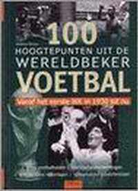 100 hoogtepunten uit de wereldbeker voetbal