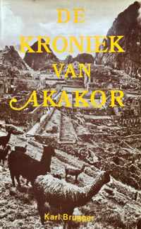 Kroniek van Akakor: de geschiedenis van de Ugha Mongulala uit Zuidamerika, het oudste volk ter aarde