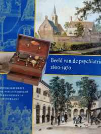 Beeld van de psychiatrie 1800-1970