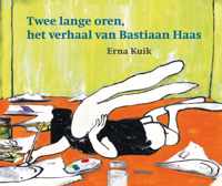 Twee lange oren, het verhaal van Bastiaan Haas