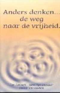 Anders denken ... de weg naar de vrijheid