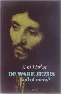 De ware Jezus - God of mens?