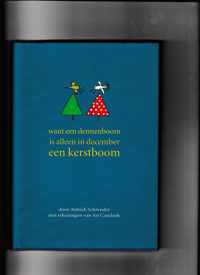 Want een dennenboom is alleen in december een kerstboom