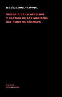 Historia de la rebelión y castigo de los moriscos del Reino de Granada