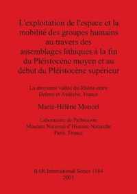 L'exploitation de l'espace et la mobilite des groupes humains au travers des assemblages lithiques a la fin du Pleistocene moy