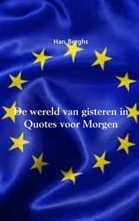 De wereld van gisteren in Quotes voor Morgen