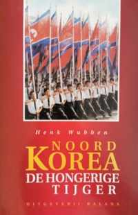 Noord-Korea, de hongerige tijger