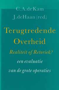 TERUGTREDENDE OVERHEID REALITEIT OF RETORIEK?