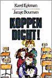 Koppen dicht!