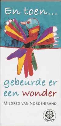 En toen ... gebeurde er een wonder