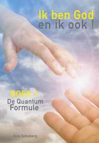 De QuantumFormule 1 -   Ik ben God - en ik ook !