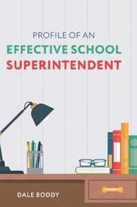 Profile of an Effective School Superintendent