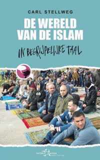 De wereld van de islam in begrijpelijke taal