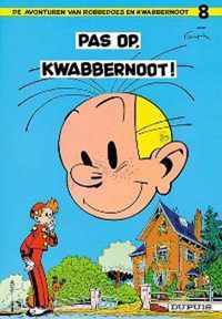 Robbedoes & kwabbernoot 08. pas op, kwabbernoot