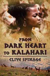 From Dark Heart to Kalahari