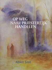 Op weg naar priesterlijk handelen