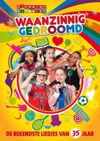 Kinderen voor kinderen - Waanzinnig gedroomd