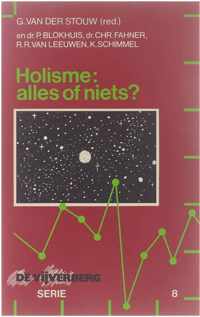 Holisme : alles of niets?