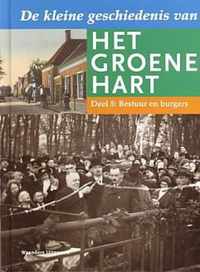 De kleine geschiedenis van het groene hart. Deel 5: Bestuur en burgers