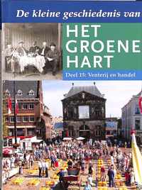 De kleine geschiedenis van het groene hart. Deel 15. Venterij en handel