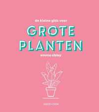 De kleine gids voor grote planten