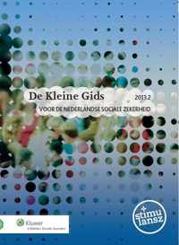 De kleine gids voor de Nederlandse sociale zekerheid 2013.2