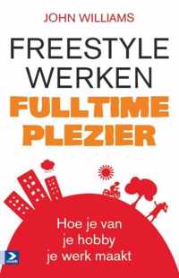 Freestyle werken, fulltime plezier