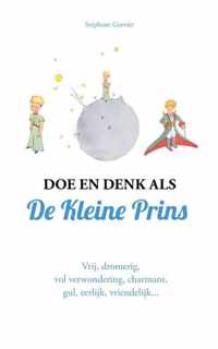 Doe en denk als De Kleine Prins