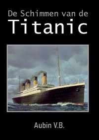 De Schimmen van de Titanic - Aubin V.B. - Paperback (9789464069730)