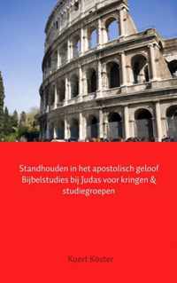 Standhouden in het apostolisch geloof Bijbelstudies bij Judas voor kringen & studiegroepen