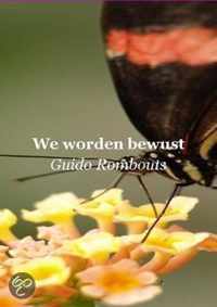 We worden bewust