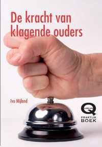 De kracht van klagende ouders