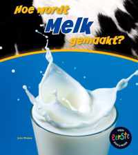 Hoe wordt ... gemaakt?  -   Hoe wordt melk gemaakt?