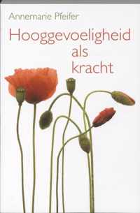 Hooggevoeligheid Als Kracht