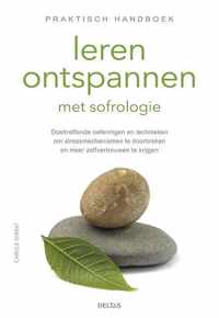 Praktisch handboek leren ontspannen met sofrologie