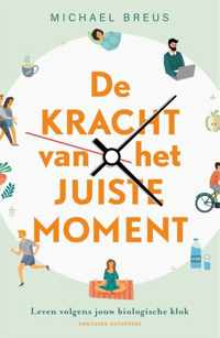 De kracht van het juiste moment - Michael Breus - Paperback (9789464040715)