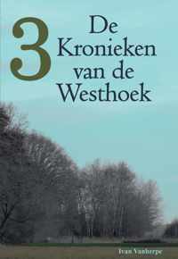 De Kronieken van de Westhoek 3 -  De kronieken van de Westhoek 3