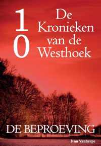 De Kronieken van de Westhoek 10 -   De Kronieken van de Westhoek deel 10 - De beproeving