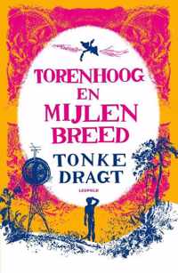 Torenhoog en Mijlen breed