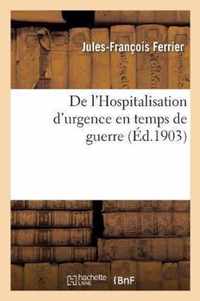 de l'Hospitalisation d'Urgence En Temps de Guerre