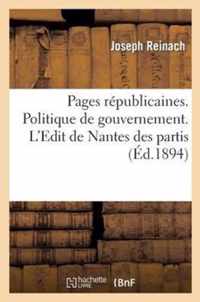 Pages Republicaines. Politique de Gouvernement. l'Edit de Nantes Des Partis. Choses Du Dehors