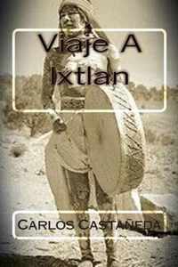 Viaje A Ixtlan