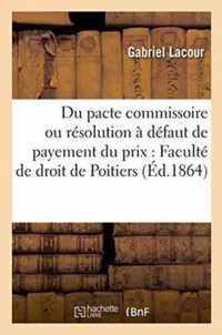 Du Pacte Commissoire Ou Resolution A Defaut de Payement Du Prix: