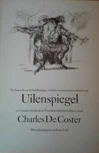 De legende en de heldhaftige, vrolijke en roemruchte daden van Uilenspiegel en Lamme Goedzak in Vlaanderenland en elders - de Coster Charles