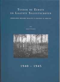 Tussen de eerste en laatste saluutschoten 1940 - 1945