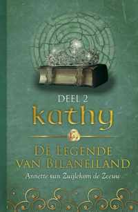 De legende van Bilaneiland 2 -   Kathy