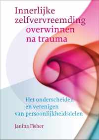 Innerlijke zelfvervreemding overwinnen na trauma